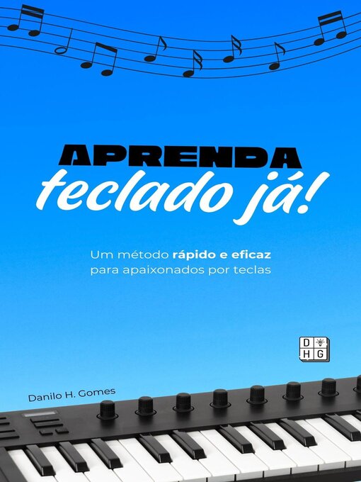 Title details for Aprenda Teclado Já! by Danilo H. Gomes - Available